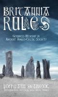 Britannia Rules: Goddess-Worship in Ancient Anglo-Celtic Society