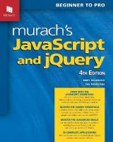 Murach's JavaScript and jQuery (4th Edition) 4th New edition