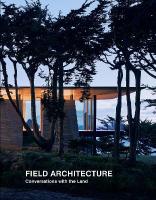 Field Architecture: Conversations with the Land Illustrated edition