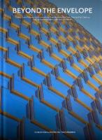 Beyond the Envelope: Twenty-one Pioneering Architectural Projects from the Early Twenty-first  Century Twenty-one Interviews with Their Architects