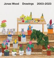 Jonas Wood: Drawings: 20032023