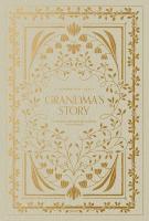 Grandma's Story: A Memory and Keepsake Journal for My Family
