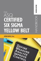 ASQ Certified Six Sigma Yellow Belt Handbook 2nd ed.