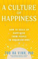 Culture of Happiness: How to Scale Up Happiness from People to Organizations
