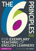 6 Principles for Exemplary Teaching of English Learners®: Grades K-12 2nd Revised edition