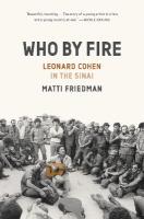 Who By Fire: War, Atonement, and the Resurrection of Leonard Cohen