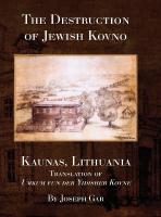 Destruction of Jewish Kovno (Kaunas, Lithuania)