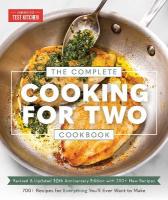 Complete Cooking for Two Cookbook, 10th Anniversary Edition: 700plus Recipes for Everything You'll Ever Want to Make