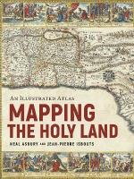 Mapping the Holy Land: An Illustrated Atlas