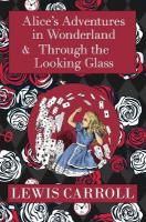 Alice in Wonderland Omnibus Including Alice's Adventures in Wonderland and  Through the Looking Glass (with the Original John Tenniel Illustrations) (A Reader's Library Classic Hardcover)
