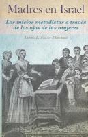 Madres en Israel: Los inicios del metodismo a través de los ojos de las mujeres