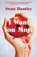 I Want You More: A Novel New edition