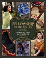 Fellowship of the Knits: The Unofficial Lord of the Rings Knitting Book