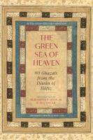 Green Sea of Heaven: Eighty Ghazals from the Diwan of Hafiz Bilingual edition