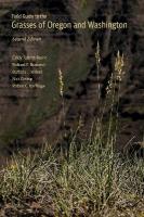 Field Guide to the Grasses of Oregon and Washington Second Edition