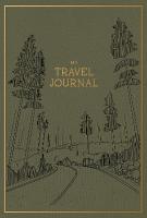 My Travel Journal: A Travel Keepsake Journal to Record Your Vacations, Adventures, and  Experiences Abroad