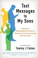 Text Messages to My Sons: Connecting Deeply in a World of Devices