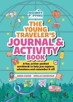 Young Traveler's Journal & Activity Book (Mommy Poppins): A fun, action-packed workbook to help you explore, adventure and remember it  all!