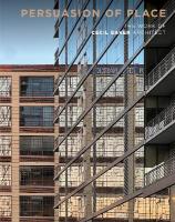 Persuasion of Place: The Work of Cecil Baker Architect New edition