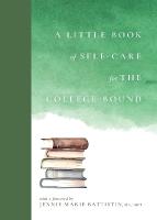 Little Book of Self-Care for the College-Bound