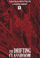 Drifting Classroom: Perfect Edition, Vol. 1, Volume 1
