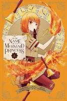 In the Name of the Mermaid Princess, Vol. 6, Volume 6