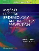 Mayhalls Hospital Epidemiology and Infection Prevention 5th edition