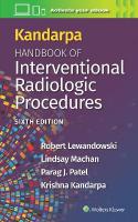 Kandarpa Handbook of Interventional Radiologic Procedures: Print plus eBook  with Multimedia 6th edition