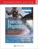 Exercise Physiology for Health Fitness and Performance Sixth, International Edition
