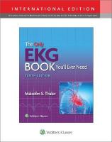 Only EKG Book You'll Ever Need Tenth, International Edition