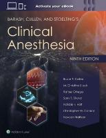 Barash, Cullen, and Stoelting's Clinical Anesthesia: Print plus eBook with  Multimedia 9th edition