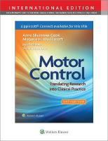 Motor Control: Translating Research into Clinical Practice Sixth, International Edition, Revised Reprint