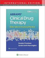 Abrams' Clinical Drug Therapy: Rationales for Nursing Practice Thirteenth, International Edition