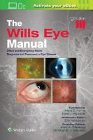 Wills Eye Manual: Print plus eBook with Multimedia: Office and Emergency Room Diagnosis and Treatment of Eye Disease 9th edition