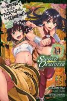 Is It Wrong to Try to Pick Up Girls in a Dungeon? On the Side: Sword  Oratoria, Vol. 14 (manga)