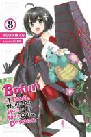 Bofuri: I Don't Want to Get Hurt, so I'll Max Out My Defense., Vol. 8 (light  novel)