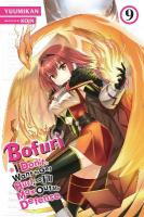 Bofuri: I Don't Want to Get Hurt, so I'll Max Out My Defense., Vol. 9 (light  novel)