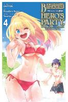 Banished from the Hero's Party, I Decided to Live a Quiet Life in the  Countryside, Vol. 4 (manga)