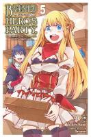 Banished from the Hero's Party, I Decided to Live a Quiet Life in the  Countryside, Vol. 5 (manga)