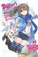 Bofuri: I Don't Want to Get Hurt, so I'll Max Out My Defense., Vol. 10  (light novel)