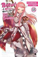 Bofuri: I Don't Want to Get Hurt, so I'll Max Out My Defense., Vol. 13  (light novel): Volume 13