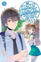 My Instant Death Ability Is So Overpowered, No One in This Other World  Stands a Chance Against Me! AO, Vol. 2 (manga): AO, Vol. 2 (manga)