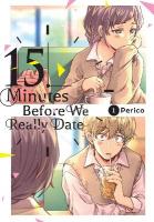 15 Minutes Before We Really Date, Vol. 1