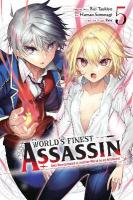 World's Finest Assassin Gets Reincarnated in Another World as an Aristocrat,  Vol. 5 (manga)