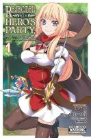 Rejected by the Hero's Party, a Princess Decided to Live a Quiet Life in the  Countryside, Vol. 1