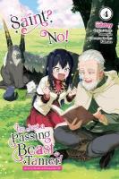 Saint? No! I'm Just a Passing Beast Tamer!, Vol. 4: The Invincible Saint and the Quest for Fluff Volume 4