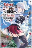 Reborn to Master the Blade: From Hero-King to Extraordinary Squire, Vol. 1  (manga)