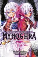 Apocalypse Bringer Mynoghra, Vol. 2 (manga): World Conquest Begins with the Civilization of Ruin