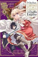 Do-Over Damsel Conquers the Dragon Emperor, Vol. 4 (manga): Volume 4