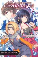 Sword Art Online Alternative Clover's Regret, Vol. 2 (light novel): Volume 2